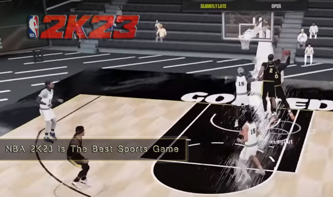 NBA 2K23 Is The Best Sports Game